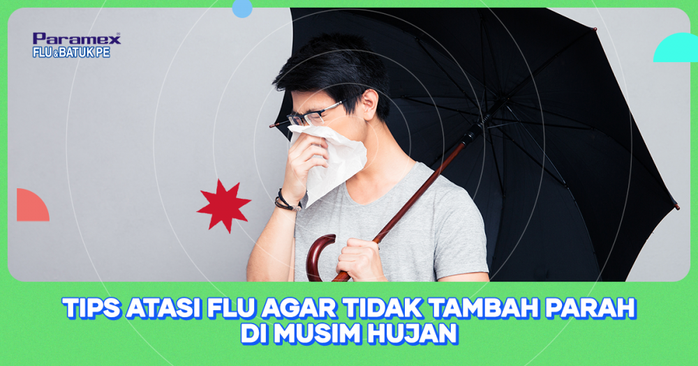 Tips Atasi Flu Agar Tidak Tambah Parah Di Musim Hujan 