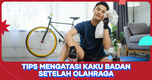 Tips Mengatasi Kaku Badan Setelah Olahraga 