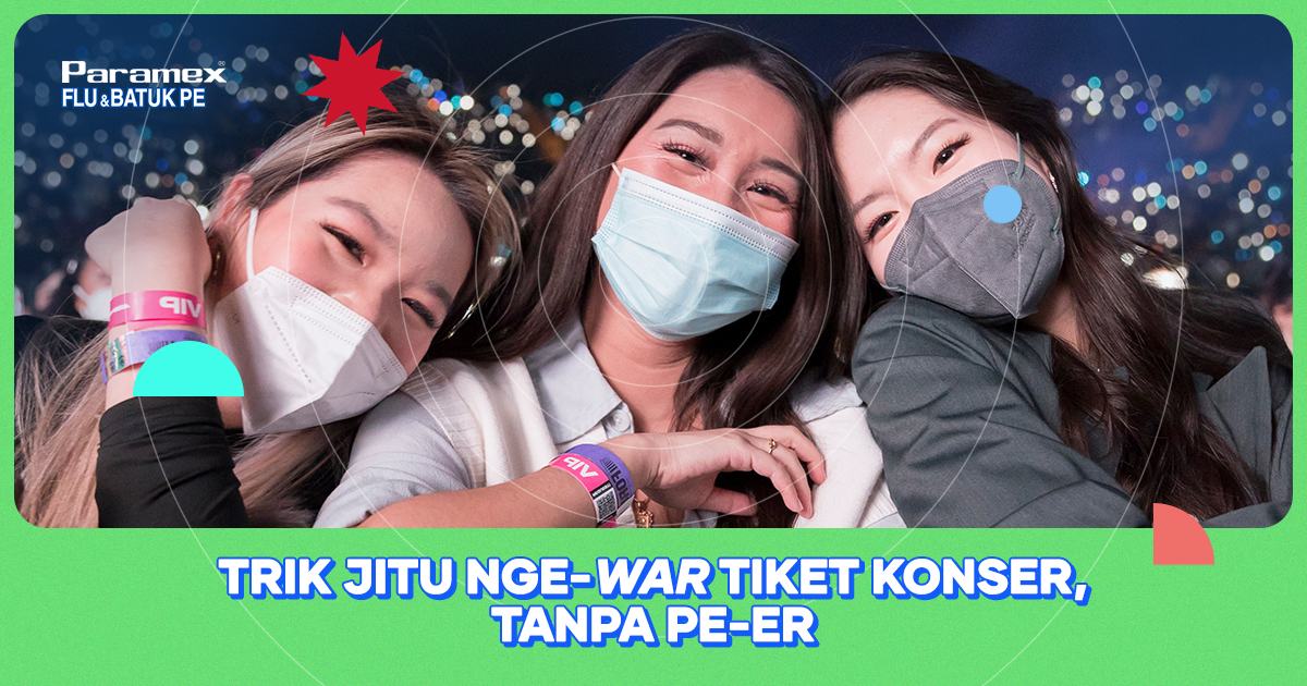 Trik Jitu Nge-War Tiket Konser, Tanpa Pe-Er